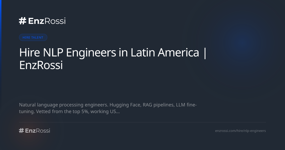 Hire NLP Engineers from Latin America | EnzRossi