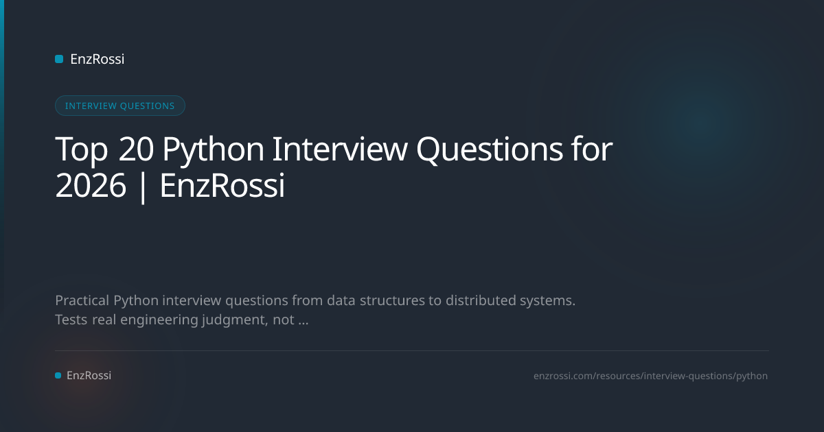 Top 20 Python Interview Questions for 2026 | EnzRossi