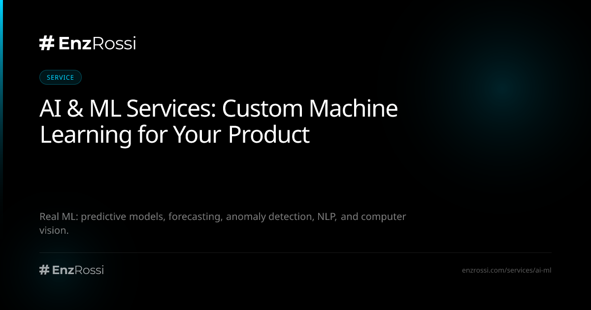 AI & ML Services | EnzRossi: Custom Machine Learning